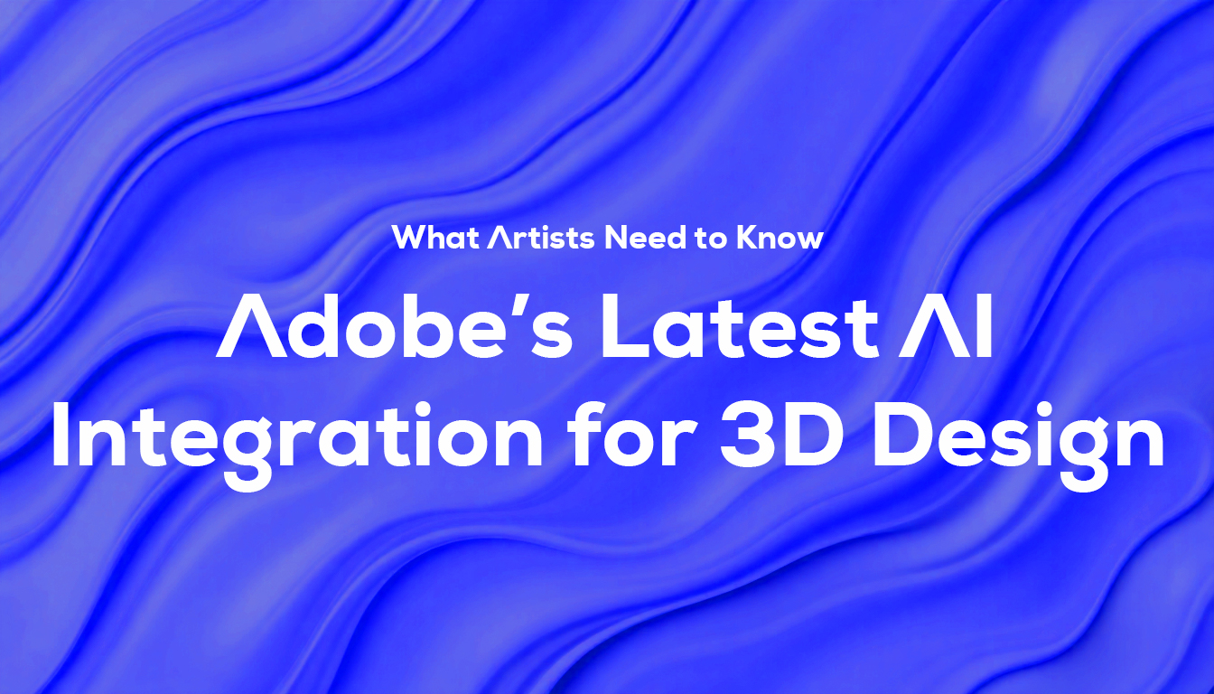 Adobe’s Latest AI Integration for 3D Design: What Artists Need to Know