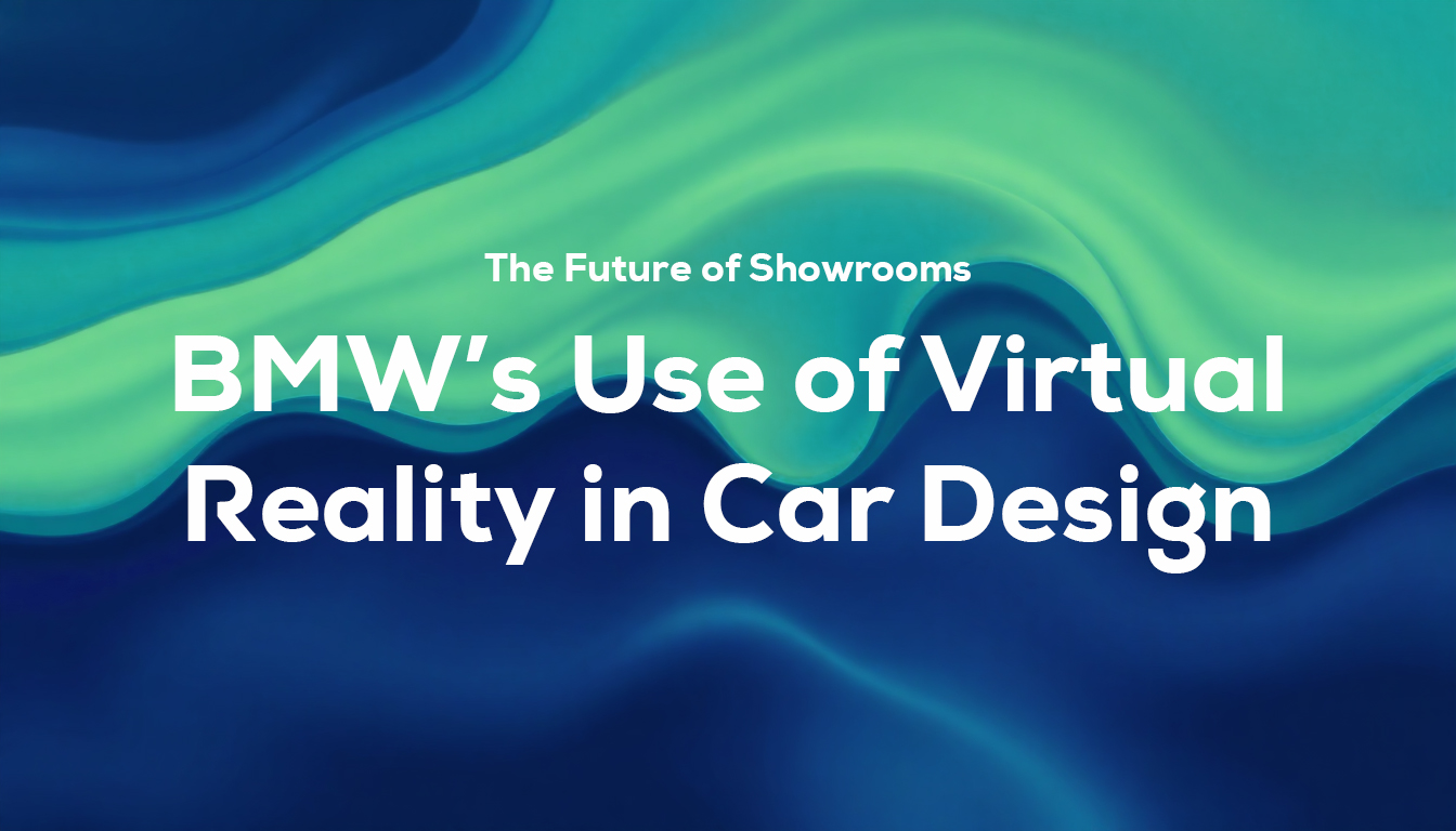 BMW’s Use of Virtual Reality in Car Design: The Future of Showrooms