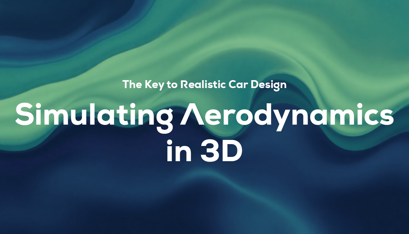 Simulating Aerodynamics in 3D: The Key to Realistic Car Design